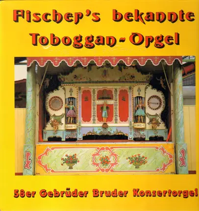 Fischer - Bekannte Toboggan-Orgel
