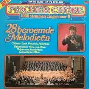 Fischer Chöre - 1000 Stemmen Zingen Voor U 28 Beroemde Melodieën