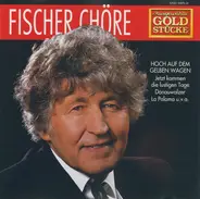 Fischer Chöre - Ausgewählte Goldstücke