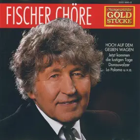 Fischer Chöre - Ausgewählte Goldstücke