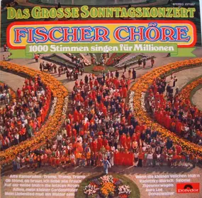 Fischer Chöre - Das Grosse Sonntagskonzert