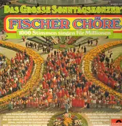 Fischer Chöre - Das große Sonntagskonzert