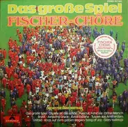 Fischer Chöre - Das Große Spiel