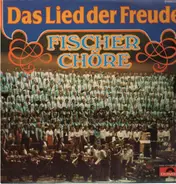 Fischer Chöre - Das Lied der Freude