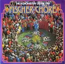 LP - Fischer Chöre - Die Schönsten Lieder Der
