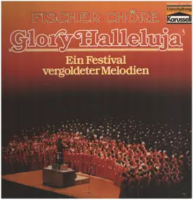 Fischer Chöre - Glory Halleluja