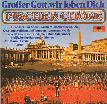Fischer Chöre - Großer Gott, Wir Loben Dich