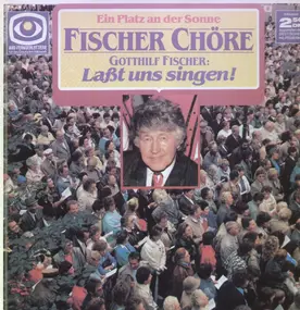 Fischer Chöre - Lasst uns singen!