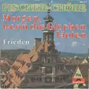7inch Vinyl Single - Fischer Chöre - Morgen, Wenn Die Glocken Läuten