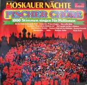 Fischer Chöre - Moskauer Nächte
