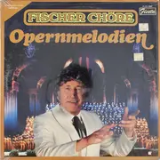 LP - Fischer Chöre - Opernmelodien