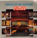 LP - Fischer Chöre - Singen ist die Antwort