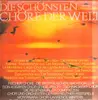 LP - Fischer Chöre, Die Westfälischen Nachtigallen a.o. - Die schönsten Chöre der Welt - Gatefold