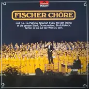 Fischer Chöre - Fischer Chöre