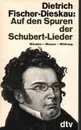 Paperback - Fischer-Dieskau Dietrich - Auf den Spuren der Schubert-Lieder