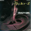 7inch Vinyl Single - Fischer-Z - Crazy Girl