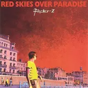 LP - Fischer-Z - Red Skies Over Paradise