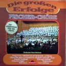 LP - Fischer Chöre, Orchester Hans Bertram - Die Großen Erfolge