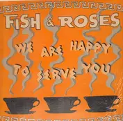 Fish & Roses