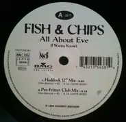 Fish & Chips - All About Eve (I Wanna Know)