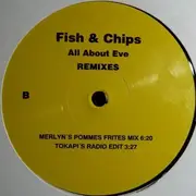 12inch Vinyl Single - Fish & Chips - All About Eve (I Wanna Know) Remixes