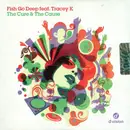 CD Single - Fish Go Deep Feat. Tracey Kelliher - The Cure & The Cause