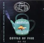 Fish - Kettle Of Fish 88-98