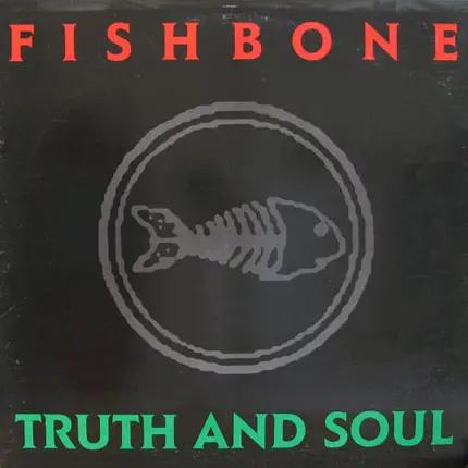 Fishbone - Truth and Soul