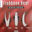 12inch Vinyl Single - Fishbone Beat - Goza Goza