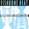 12inch Vinyl Single - Fishbone Beat - Je Le Fais Express (Satisfy)