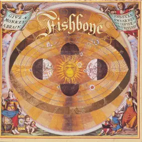 Fishbone - Give a Monkey a Brain and He'll Swear He's the Center of the Universe