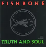 CD - Fishbone - Truth And Soul