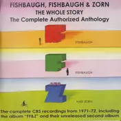 ZORN - Fishbaugh, Fishbaugh And Zorn - The Whole Story - The Complete Authorized Anthology