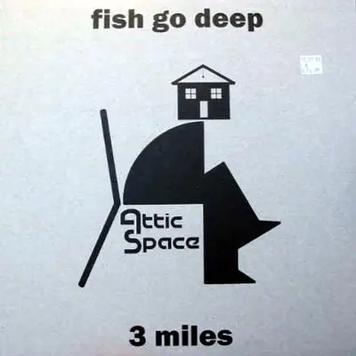 Fish Go Deep - 3 Miles