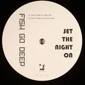 Fish Go Deep - Set the Night On