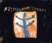 Fishmonkeyman - If I've Told You Once