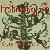 Fishmonkeyman - Seven Monkeys In A Tree