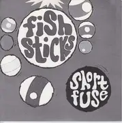 7inch Vinyl Single - Fishsticks / Short Fuse - Fishsticks / Short Fuse