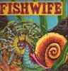 LP - Fishwife - Snail Killer