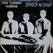 Fish Turned Human - Turkeys In China