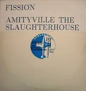 12inch Vinyl Single - Fission - Amityville (Slaughterhouse)