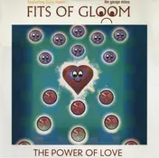 Fits of Gloom - The Power Of Love (The Garage Mixes)