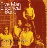 Five Man Electrical Band - Absolutely Right