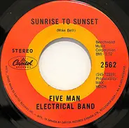 Five Man Electrical Band - Sunrise To Sunset