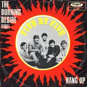 7inch Vinyl Single - Five By Five - The Burning Desire (Fire) / Hang Up