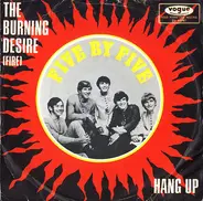 Five By Five - The Burning Desire (Fire) / Hang Up