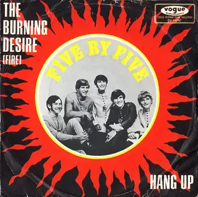 Five By Five - The Burning Desire (Fire) / Hang Up