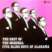 Five Blind Boys Of Alabama - The Best Of The Original Five Blind Boys Of Alabama