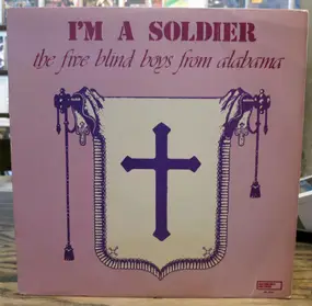 The Five Blind Boys of Alabama - I'm A Soldier