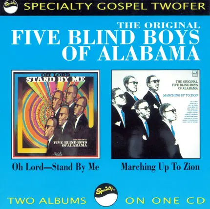 Five Blind Boys Of Alabama - Oh Lord - Stand By Me / Marching Up To Zion